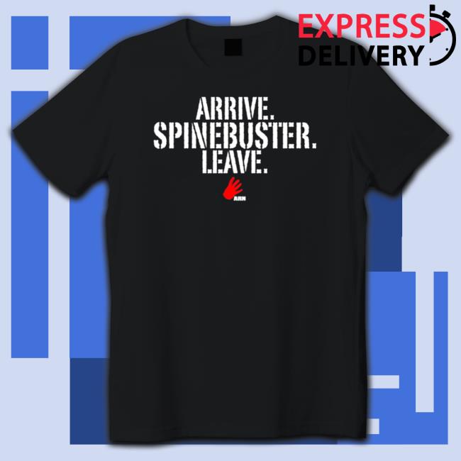 Arrive Spinebuster Leave Crewneck Sweatshirt