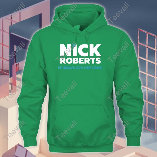 Secure Actblue Nick Roberts For Indianapolis City County Council shirt, hoodie, tank top, sweater and long sleeve t-shirt